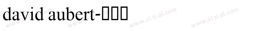 david aubert字体转换